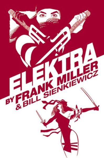 Cover for Frank Miller · Elektra By Frank Miller Omnibus (new Printing) (Gebundenes Buch) (2016)