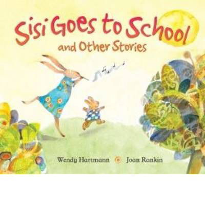 Cover for Wendy Hartmann · Sisi goes to school and other stories (Paperback Book) (2013)