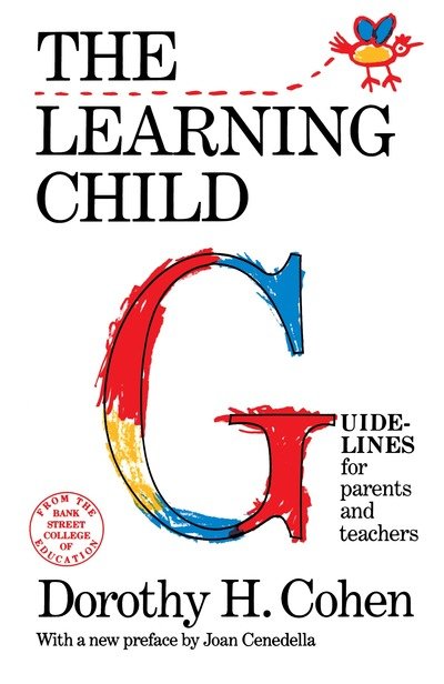 Cover for Dorothy Cohen · The Learning Child: Guidelines for Parents and Teachers (Bank Street College of Education Child Development) (Taschenbuch) [Reprint edition] (1988)