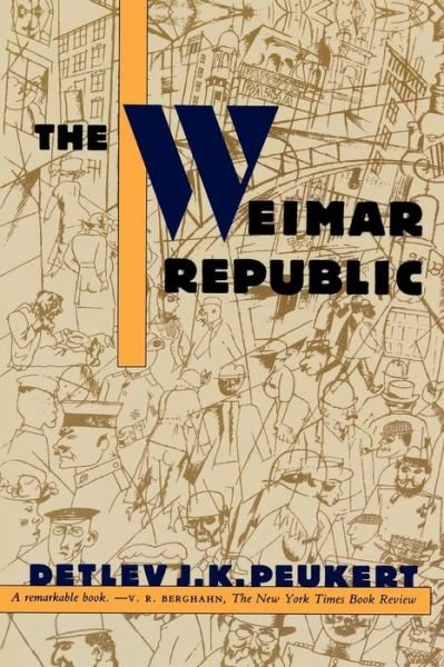 Cover for Detlev J. K. Peukert · The Weimar Republic (Paperback Book) (1993)