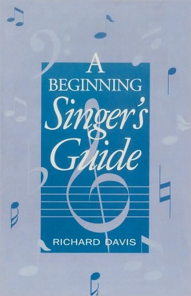 Cover for Richard Davis · A Beginning Singer's Guide (Pocketbok) (1998)