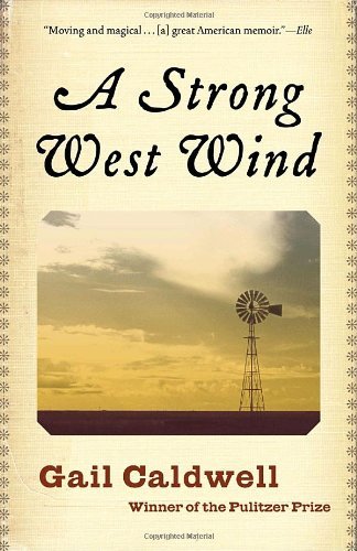 Cover for Gail Caldwell · A Strong West Wind: a Memoir (Taschenbuch) (2007)