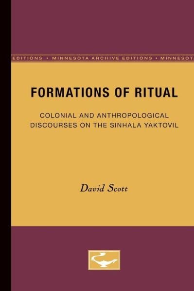 Cover for David Scott · Formations of Ritual: Colonial and Anthropological Discourses on the Sinhala Yaktovil (Pocketbok) (1994)