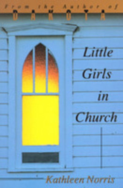 Cover for Kathleen Norris · Little Girls in Church - Pitt Poetry Series (Pocketbok) (1995)