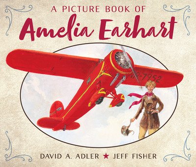Cover for David A. Adler · A Picture Book of Amelia Earhart - Picture Book Biography (Taschenbuch) (2018)