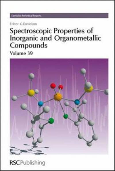 Cover for Royal Society of Chemistry · Spectroscopic Properties of Inorganic and Organometallic Compounds: Volume 39 - Specialist Periodical Reports (Hardcover Book) (2007)