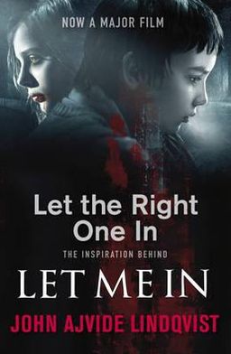 Let Me In - John Ajvide Lindqvist - Books - Quercus Publishing - 9780857382566 - September 30, 2010