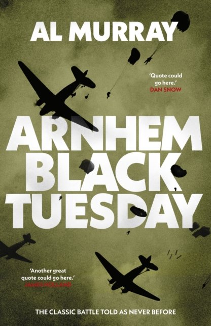 Cover for Al Murray · Arnhem: Black Tuesday (Hardcover Book) (2024)