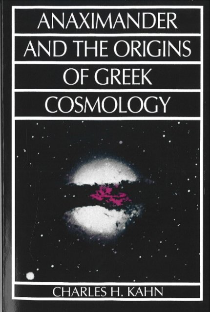 Anaximander and the Origins of Greek Cosmology - Charles H. Kahn - Livros - Hackett Publishing Co, Inc - 9780872202566 - 15 de junho de 1994
