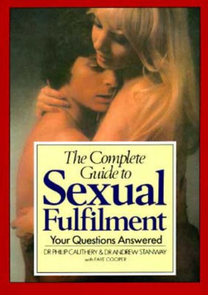 Cover for Philip Cauthery · The Complete Guide to Sexual Fulfillment (Paperback Book) (1986)