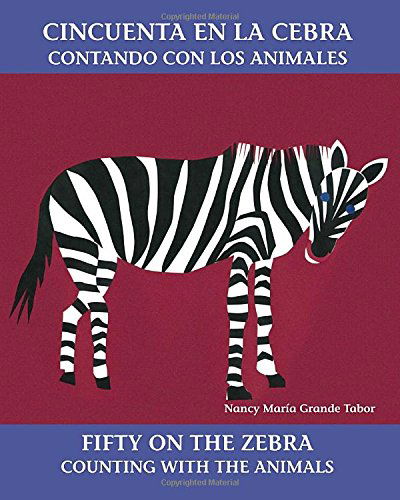 Cover for Nancy Maria Grande Tabor · Cincuenta en la cebra / Fifty On the Zebra: Contando con los animales - Charlesbridge Bilingual Books (Paperback Book) [Bilingual edition] (1994)