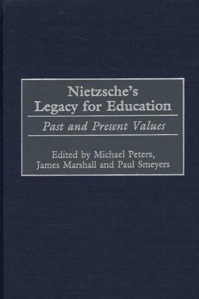 Cover for James Marshall · Nietzsche's Legacy for Education: Past and Present Values (Hardcover Book) (2000)