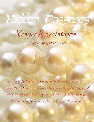 Cover for Armond Ray Erickson · Hidden Passages: Xrayzr Revelations  the First 4,000 Years (Paperback Book) (2014)