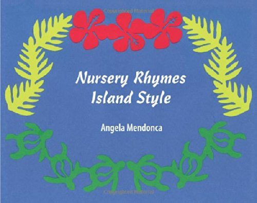 Angela Mendonca · Nursery Rhymes Island Style (Paperback Book) (2013)