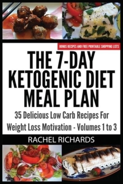 The 7-Day Ketogenic Diet Meal Plan - Rachel Richards - Livros - Revelry Publishing - 9780993941566 - 17 de outubro de 2014