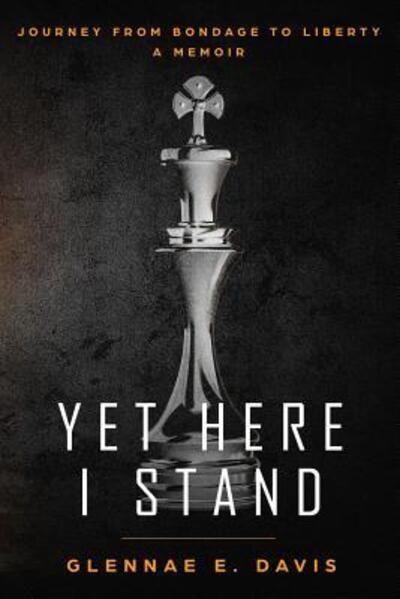 Cover for Glennae E Davis · Yet Here I Stand (Paperback Book) (2017)