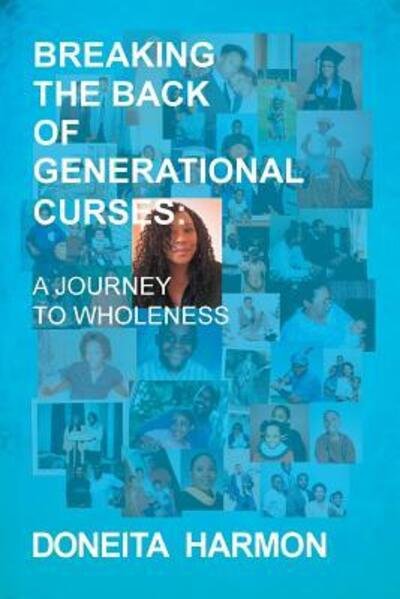 Cover for Doneita Harmon · Breaking the Back of Generational Curses : A Journey to Wholeness (Paperback Book) (2018)