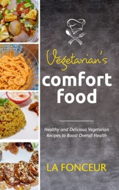 Cover for La Fonceur · Vegetarian's Comfort Food (Hardcover Book) (2021)