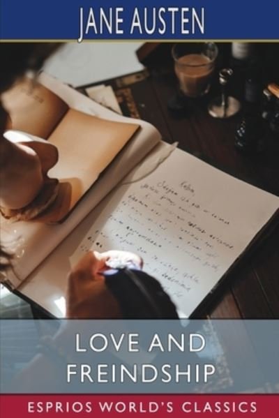 Cover for Jane Austen · Love and Freindship (Esprios Classics) (Taschenbuch) (2024)