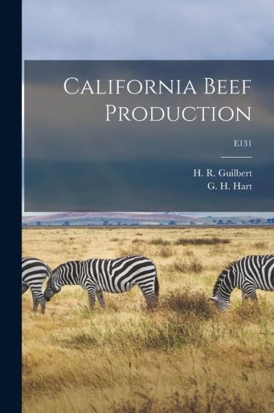 Cover for H R (Harold Reed) 1897-1 Guilbert · California Beef Production; E131 (Pocketbok) (2021)