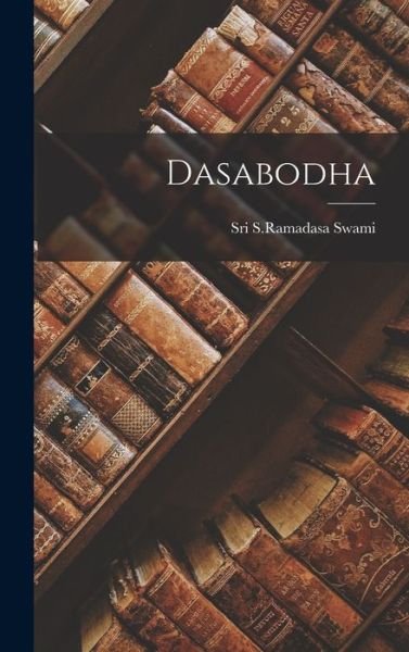 Cover for Sri S. Ramadasa Swami · Dasabodha (Bok) (2022)
