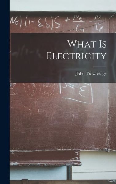 Cover for Trowbridge John · What Is Electricity (Book) (2022)