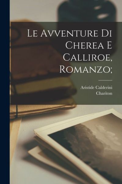 Cover for Chariton · Avventure Di Cherea e Calliroe, Romanzo; (Book) (2022)