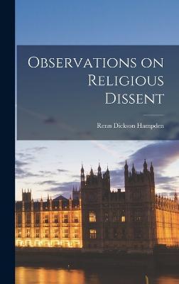 Cover for Renn Dickson Hampden · Observations on Religious Dissent (Hardcover Book) (2022)