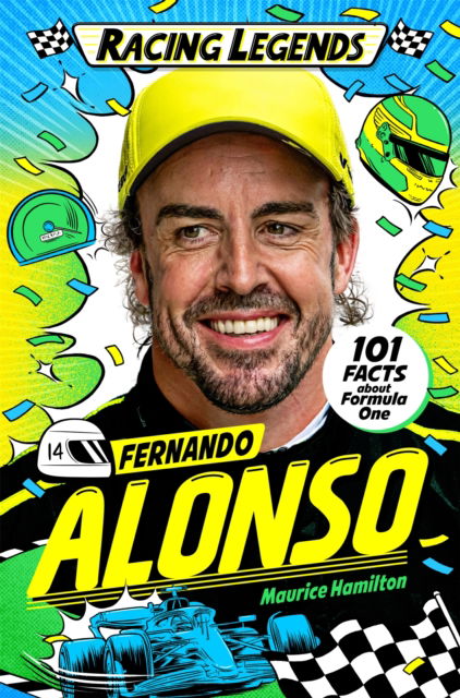 Racing Legends: Fernando Alonso - Racing Legends - Maurice Hamilton - Kirjat - Pan Macmillan - 9781035057566 - torstai 16. tammikuuta 2025