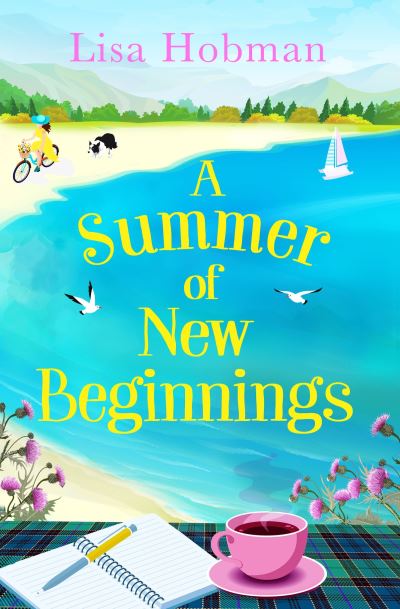 Cover for Lisa Hobman · A Summer of New Beginnings: A heartwarming, feel-good novel, perfect for hopeless romantics (Paperback Book) (2019)