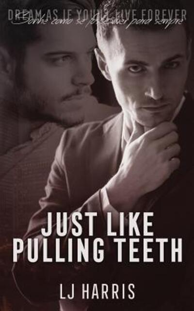 Cover for L J Harris · Just Like Pulling Teeth (Paperback Book) (2019)