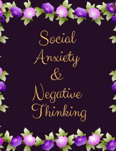 Cover for Yuniey Publication · Social Anxiety and Negative Thinking Workbook (Paperback Book) (2019)