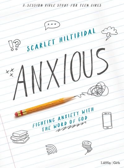 Cover for Scarlet Hiltibidal · Anxious Teen Girls' Bible Study Book (Pocketbok) (2021)