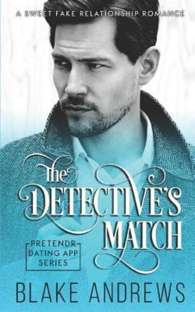 Cover for Blake Andrews · The Detective's Match (Paperback Book) (2019)