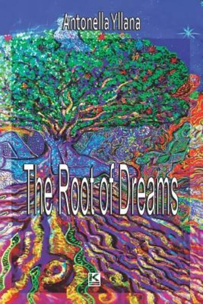 Cover for Antonella Yllana · The Root of Dreams (Paperback Book) (2019)