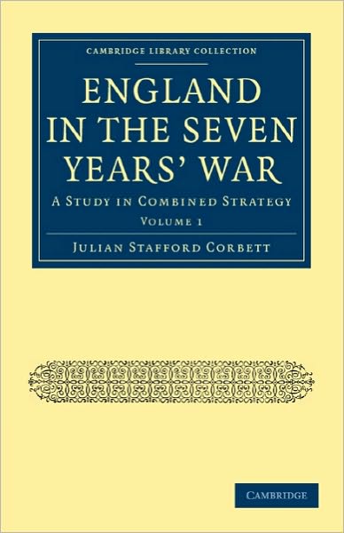 Cover for Julian Stafford Corbett · England in the Seven Years' War: A Study in Combined Strategy - England in the Seven Years' War 2 Volume Paperback Set (Paperback Book) (2010)
