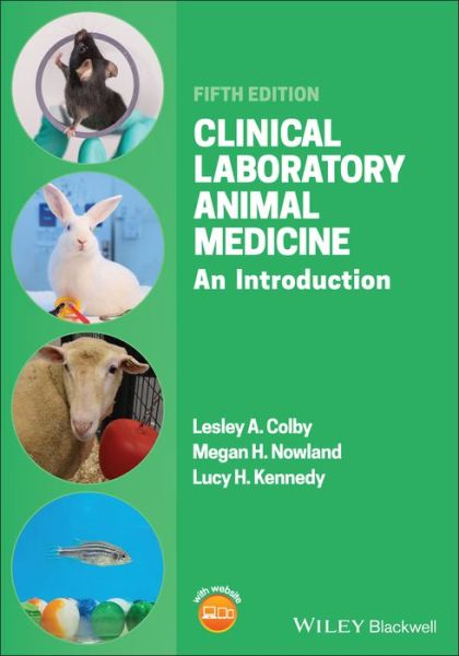 Cover for Colby, Lesley A. (University of Washington, Seattle, Washington, USA) · Clinical Laboratory Animal Medicine: An Introduction (Paperback Book) (2019)