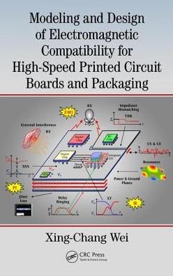 Cover for Xing-Chang Wei · Modeling and Design of Electromagnetic Compatibility for High-Speed Printed Circuit Boards and Packaging (Hardcover bog) (2017)