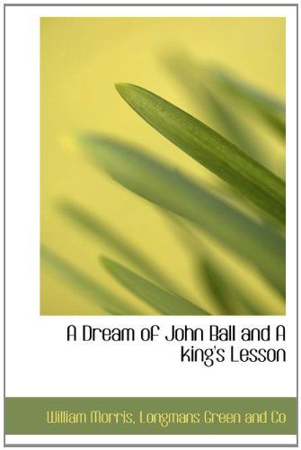 Cover for William Morris · A Dream of John Ball and a King's Lesson (Hardcover Book) (2010)