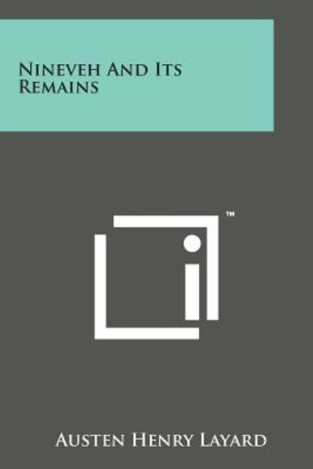 Cover for Austen Henry Layard · Nineveh and Its Remains (Paperback Book) (2014)