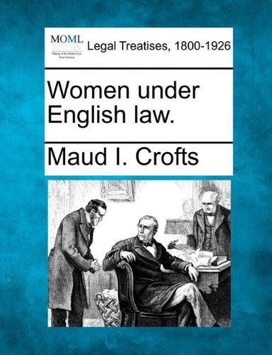 Cover for Maud I. Crofts · Women Under English Law. (Paperback Book) (2010)