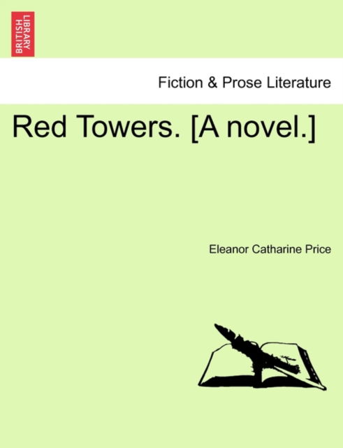 Cover for Eleanor Catharine Price · Red Towers. [a Novel.] Vol. II (Paperback Book) (2011)