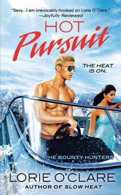 Hot Pursuit - Lorie O'clare - Books - St. Martin's Press - 9781250126566 - March 1, 2013
