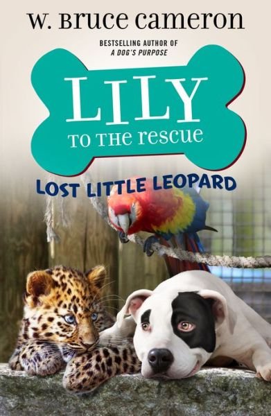 Cover for W. Bruce Cameron · Lily to the Rescue: Lost Little Leopard - Lily to the Rescue! (Paperback Bog) (2021)