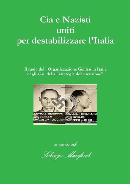 Cover for A Cura Di Solange Manfredi · Cia E Nazisti Uniti Per Destabilizzare L'italia (Paperback Book) (2014)