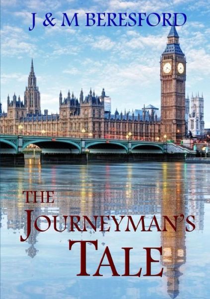 Cover for Beresford, J &amp; M · The Journeyman's Tale (Paperback Book) (2015)