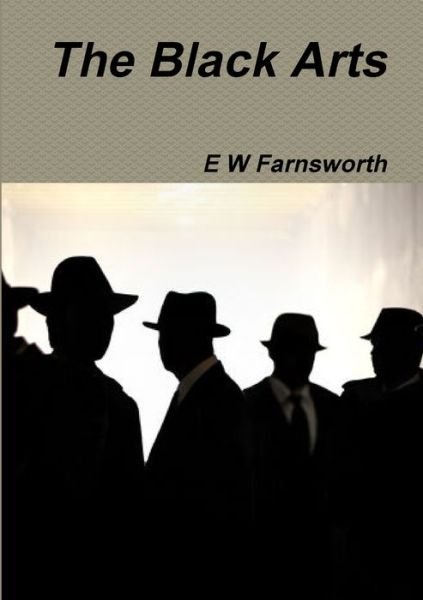 Cover for E W Farnsworth · The Black Arts (Paperback Bog) (2016)