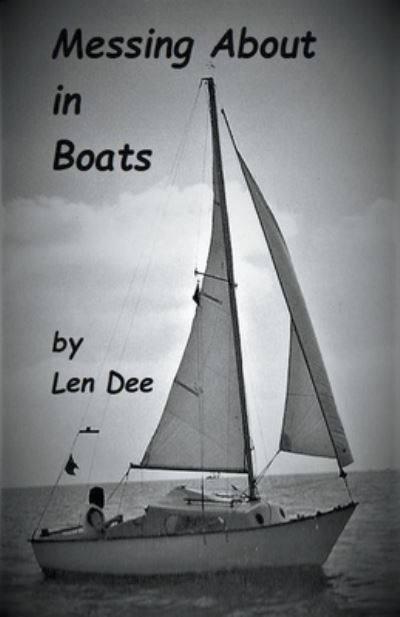 Cover for Len Dee · Messing About in Boats (Paperback Bog) (2020)