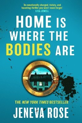 Cover for Jeneva Rose · Home Is Where The Bodies Are: The instant New York Times bestseller from queen of twists and global sensation Jeneva Rose (Paperback Book) (2025)