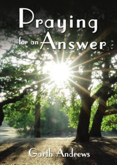 Cover for Garth Andrews · Praying For An Answer (Hardcover Book) (2019)